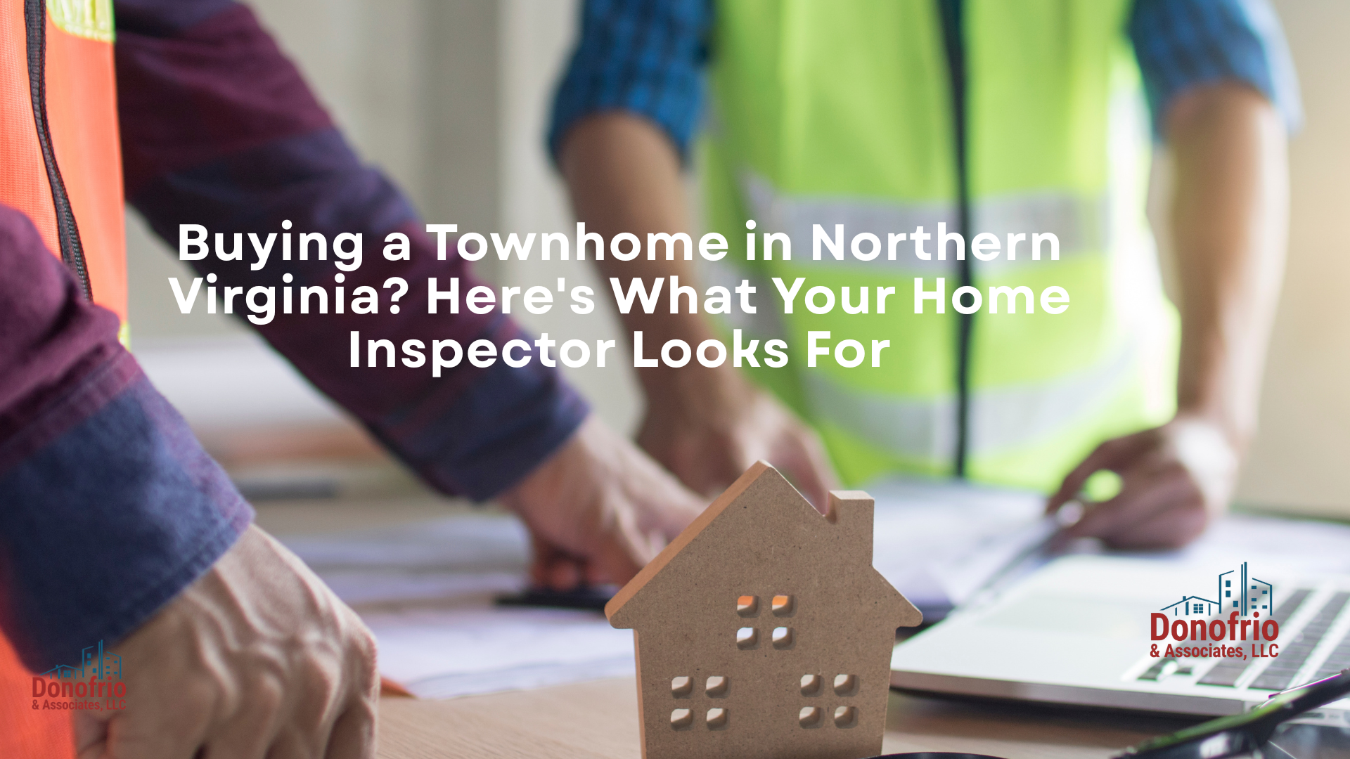 Featured image for “Buying a Townhome in Northern Virginia? Here’s What Your Home Inspector Looks For”