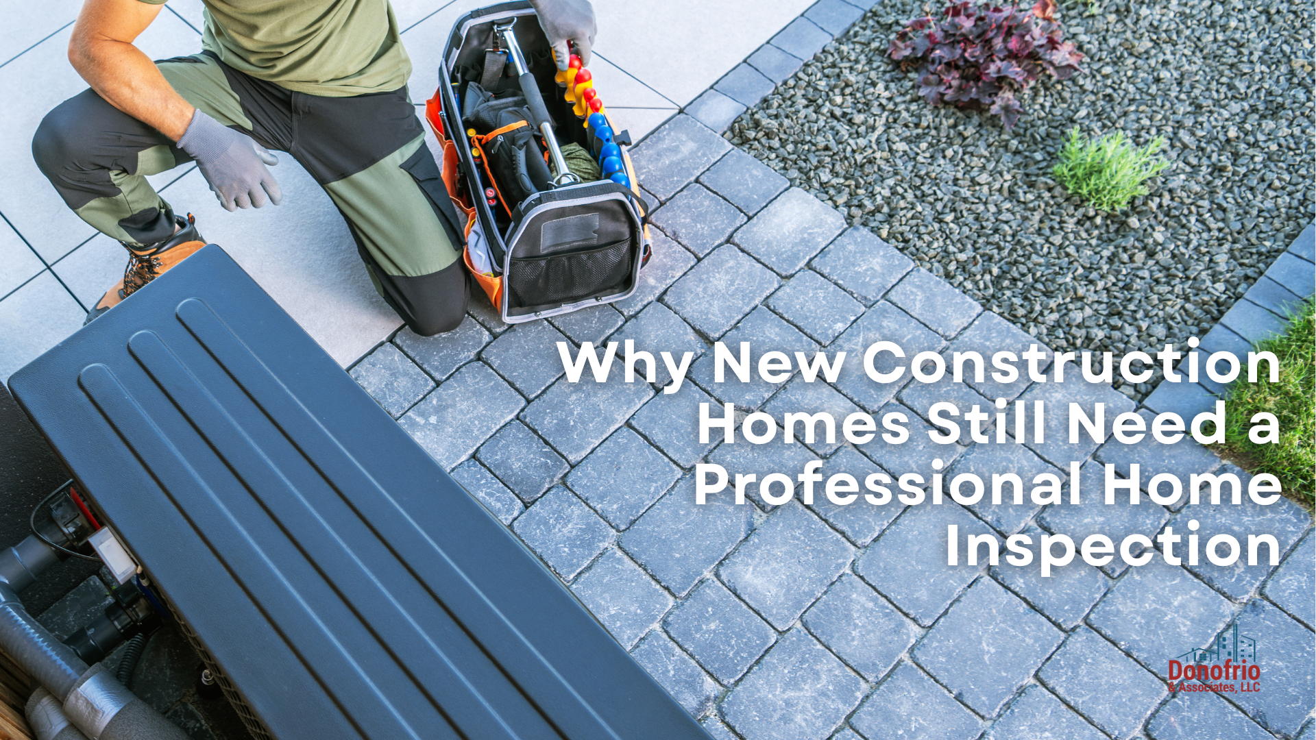 Featured image for “Why New Construction Homes Still Need a Professional Home Inspection”